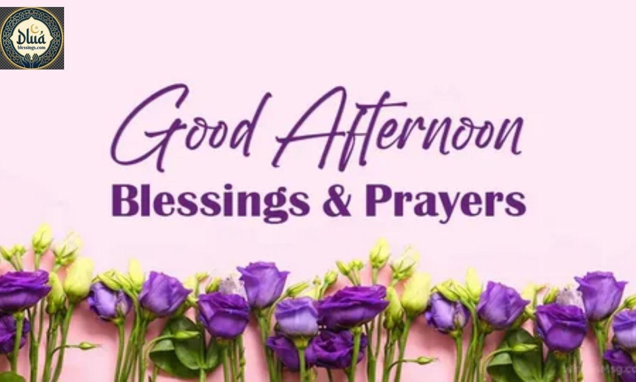 Good Afternoon Blessings: Short Wishes for a Happy Day with uplifting quotes, prayers, and messages for peace, hope, and encouragement