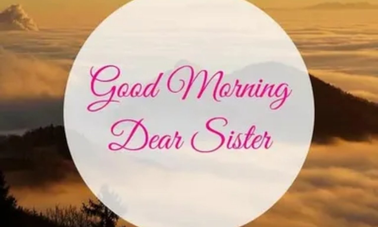 Heartwarming Good Morning Messages for Sister — inspirational image with uplifting quotes, love, and encouragement
