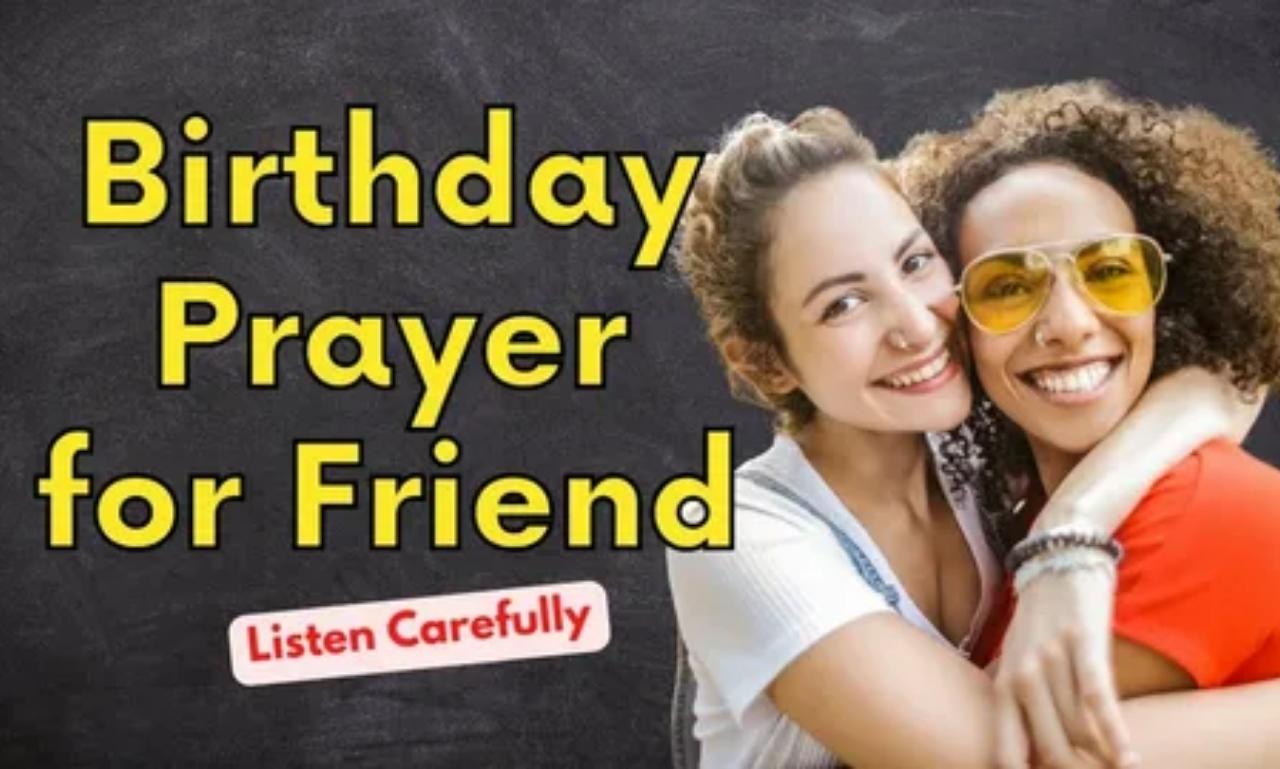 Inspiring Birthday Prayer for Friends and Family with heartfelt quotes, encouragement, and blessings to celebrate life, faith, and joy