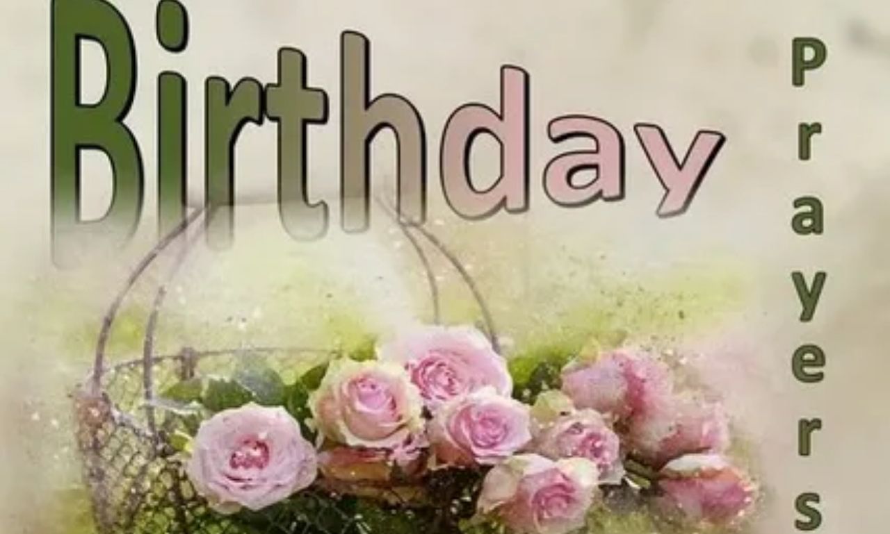 Heartfelt birthday prayer blessing message with candles, flowers, and inspirational words for celebrating a loved one’s special day
