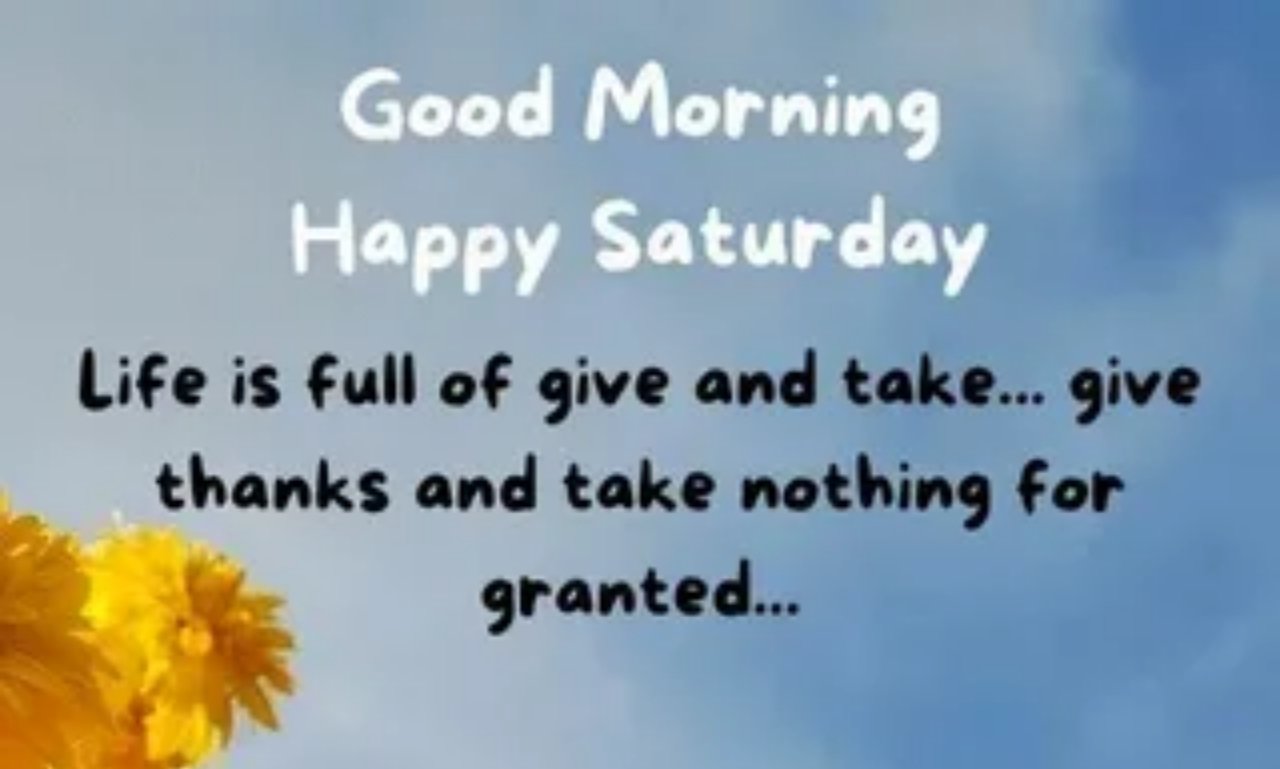 Good Morning Saturday Quotes & Wishes to inspire hope, faith, and positivity for a joyful weekend
