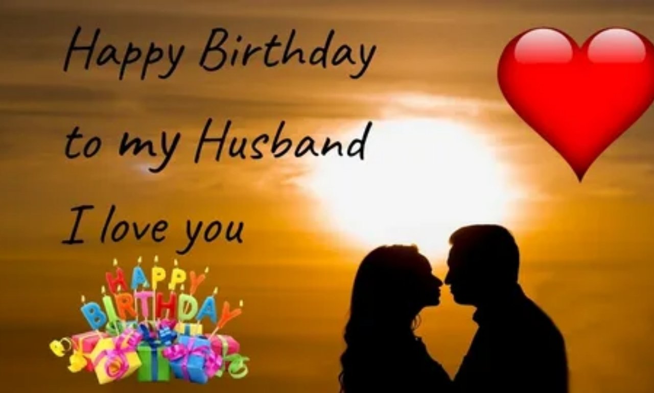 Birthday Wishes for Husband (Funny and Romantic) – Heartfelt quotes and messages to make him smile and feel loved