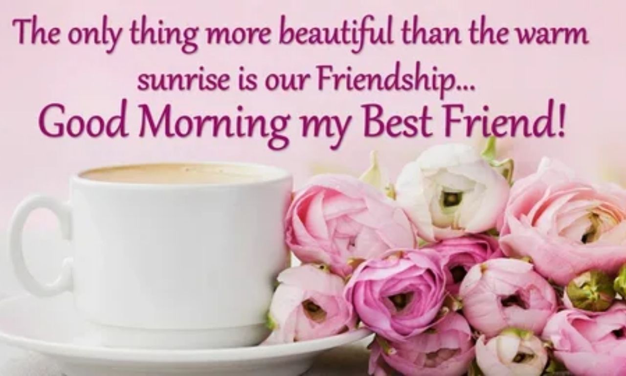 Good morning messages for a friend to inspire and brighten their day