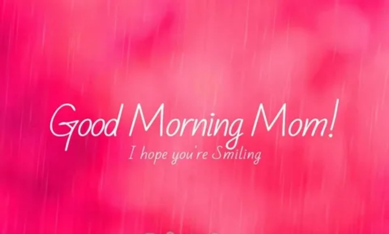 Good morning messages and wishes for moms to start their day with love and happiness