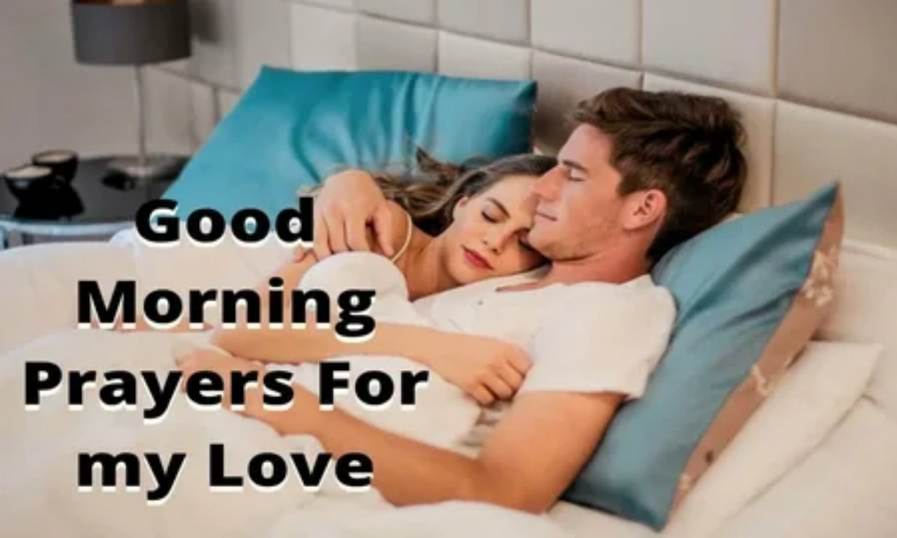Touching good morning prayer for my love with romantic sunrise background and heartfelt message of faith, hope, and encouragement