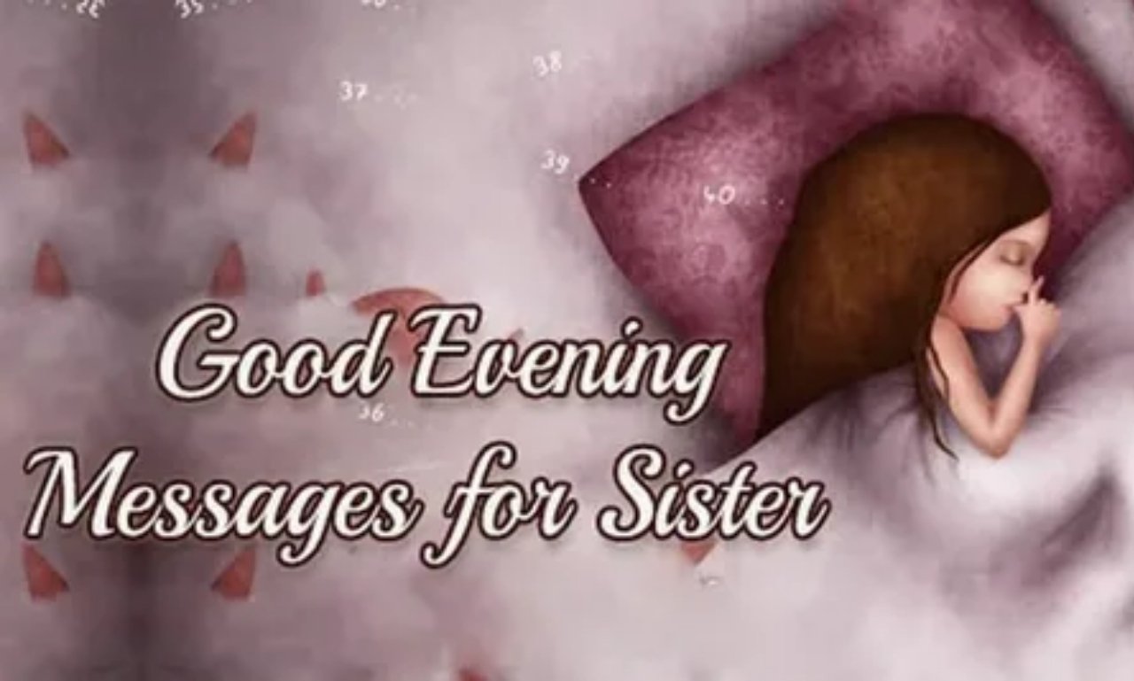 Good Evening Messages For Sisters with inspirational quotes, prayers, and uplifting words for peace, hope, and emotional strength