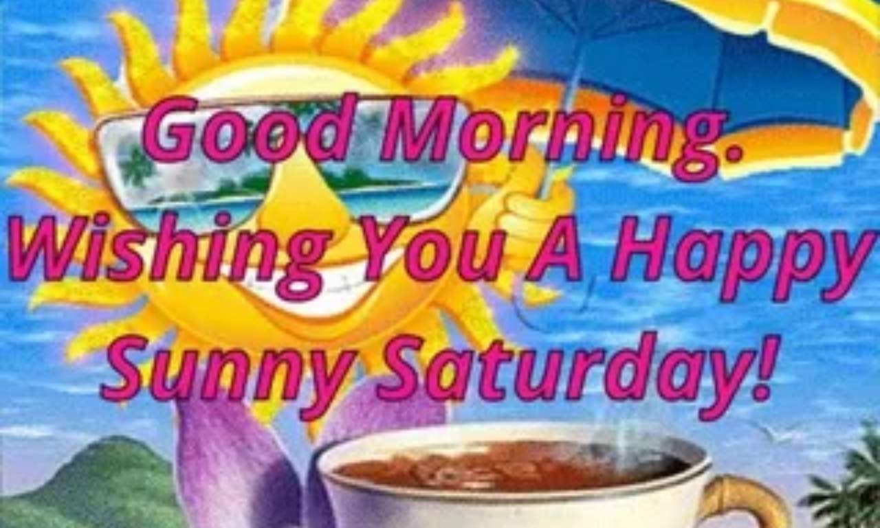 Best good morning and happy Saturday messages with sunrise, coffee, flowers, and inspirational quotes symbolizing hope, faith, and encouragement