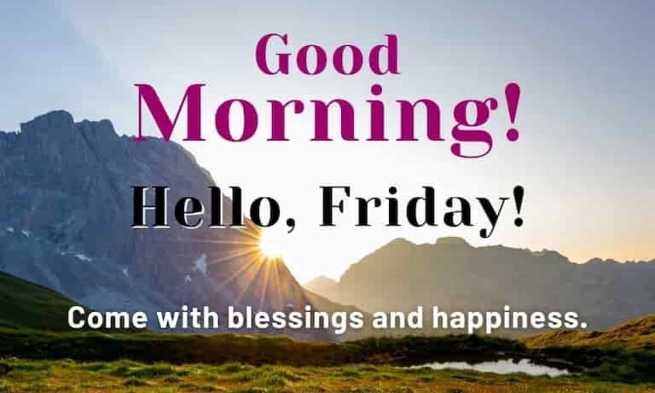 Inspirational Good Morning Friday blessings with flowers, sunrise, prayer, gratitude, faith, hope, and positive weekend wishes