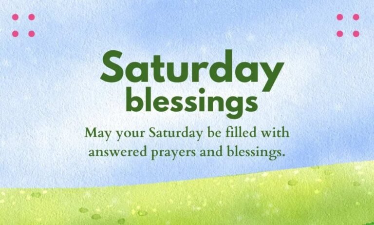 Best Saturday Blessings to Brighten Your Weekend with Hope, Peace, and Inspirational Messages