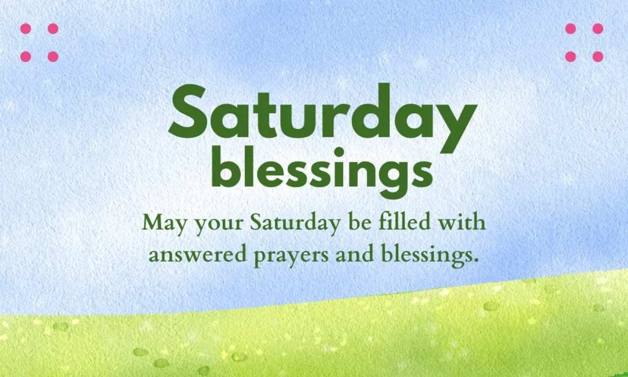 Best Saturday Blessings to Brighten Your Weekend with Hope, Peace, and Inspirational Messages