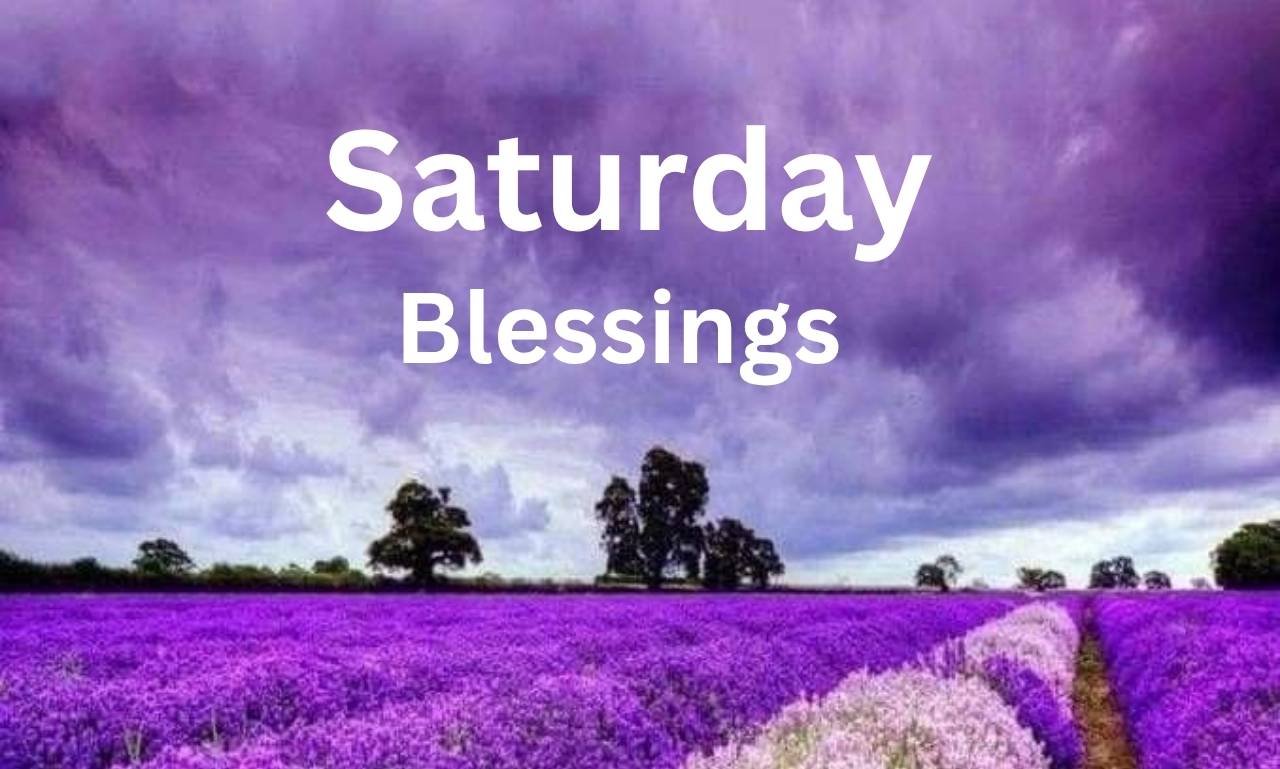 Best Saturday Blessings to Brighten Your Weekend with Hope, Peace, and Inspirational Messages