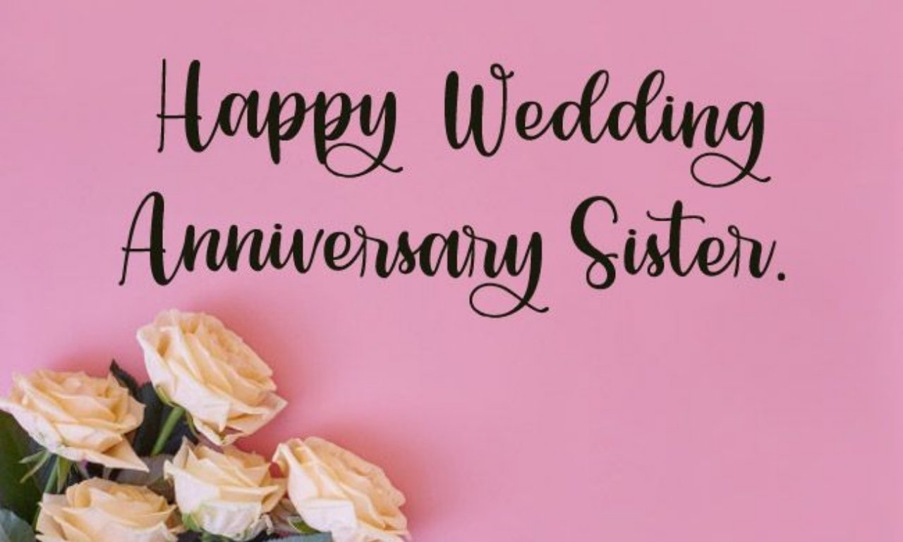 Beautiful floral greeting card featuring heartwarming wedding anniversary wishes for sister with loving blessings and prayers.