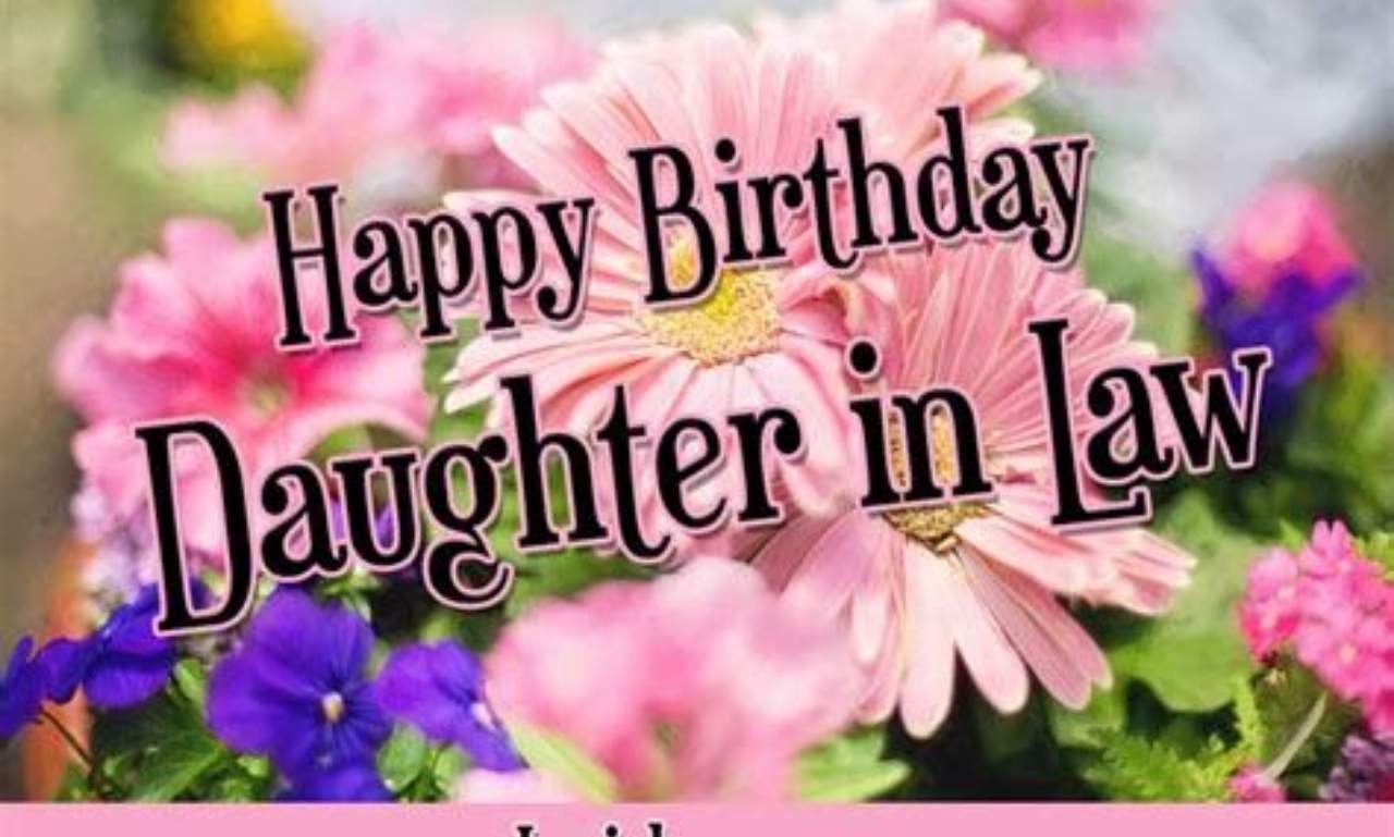 Beautiful birthday celebration featuring heartfelt wishes, flowers, cake, and loving messages for a cherished daughter-in-law.