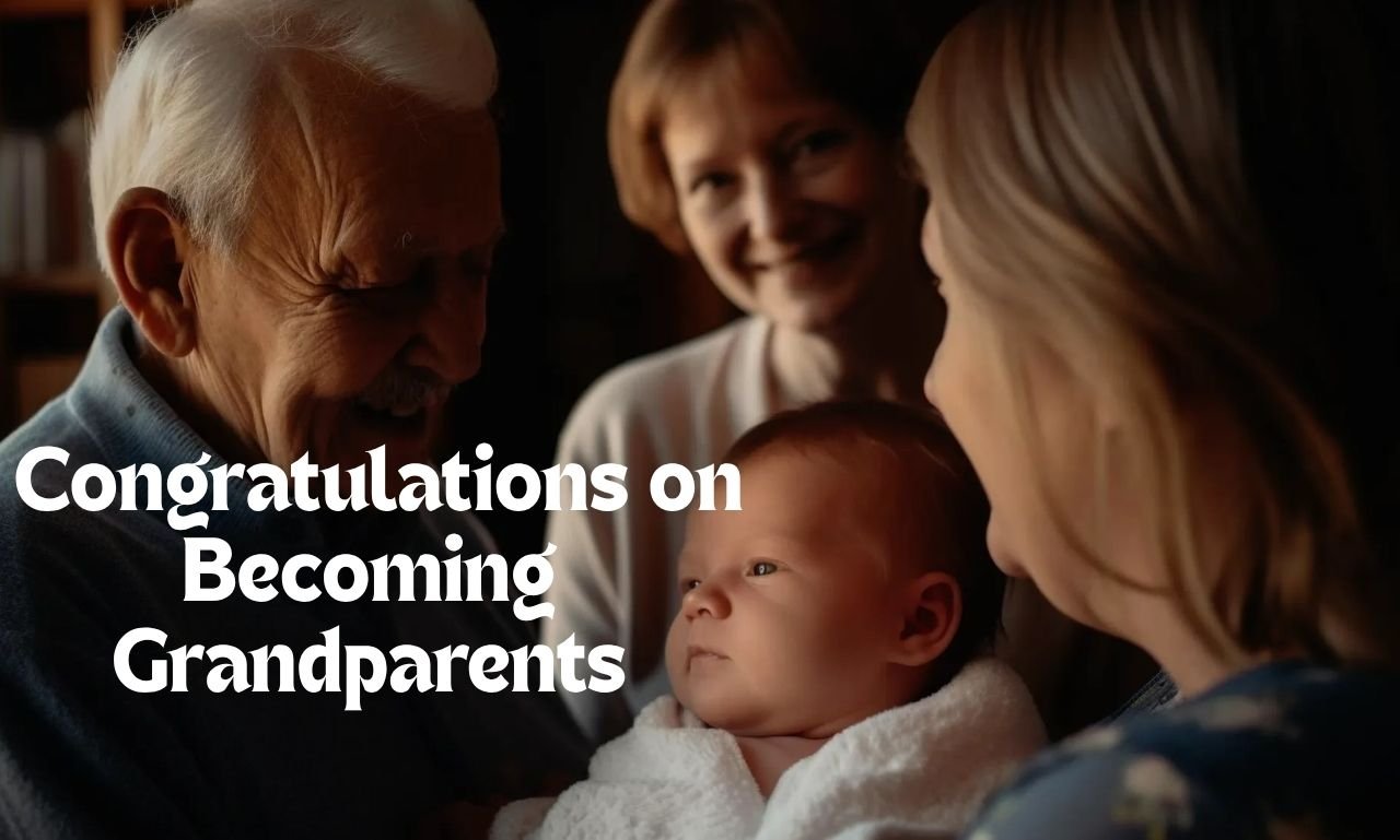 Congratulations on Becoming Grandparents with Joyful Wishes featuring a happy grandma and grandpa lovingly holding their newborn grandchild, symbolizing family, love, blessings, joy, faith, and cherished new beginnings.