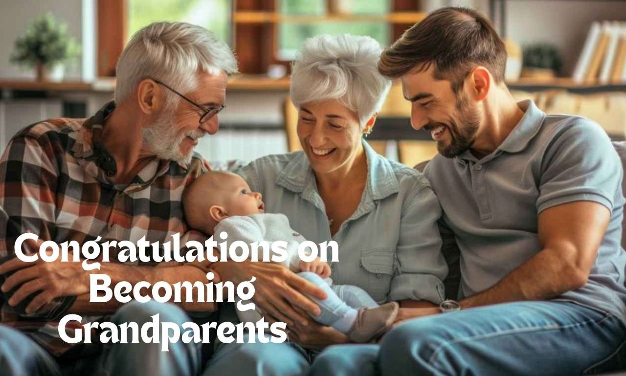Congratulations on Becoming Grandparents with Joyful Wishes featuring a happy grandma and grandpa lovingly holding their newborn grandchild, symbolizing family, love, blessings, joy, faith, and cherished new beginnings.